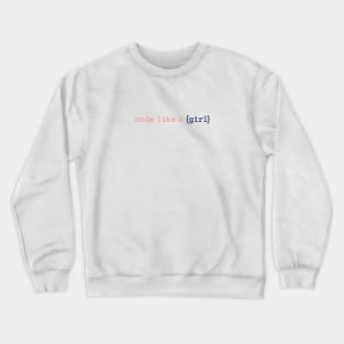 Code like a girl - Dev girl Crewneck Sweatshirt